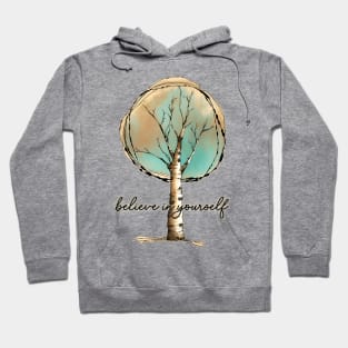 Believe in Yourself Tree Hoodie